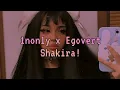 1nonly x EGOVERT - Shakira! (prod. Nategoyard) ; lyrics
