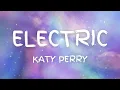 Katy Perry - Electric (Lyrics)