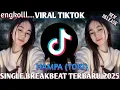 Download Lagu DJ HAMPA (TOKI) SINGLE BREAKBEAT TERBARU 2025/MODE MENYALA BOSKUH🔥