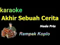 Download Lagu AKHIR SEBUAH CERITA - KARAOKE KOPLO RAMPAK | IMRON SADEWO