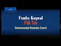 Download Lagu Funky Kopral - Pak Tua (KARAOKE TANPA VOCAL)
