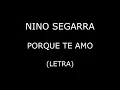 Nino Segarra - Porque te amo (Letra/Lyrics)