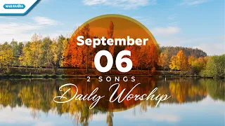 September 6 • KasihMu Lebih Dari Hidup - Semua Karena AnugerahNya // Daily Worship