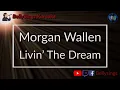 Morgan Wallen - Livin’ The Dream (Karaoke)