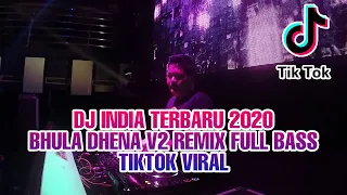 Download DJ INDIA TERBARU 2020 - BHULA DHENA V2 REMIX FULL BASS | TIKTOK VIRAL 2020‼ MP3