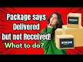Amazon Product says Delivered but Never Received Quick Fix