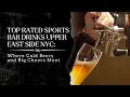 Top Rated Sports Bar Drinks Upper East Side NYC Where Cold Beers and Big Cheers Meet