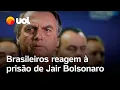 Bolsonaro preso: brasileiros reagem à prisão do ex-presidente condenado por tentativa de golpe