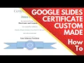 How to Create a Custom Certificate Template in Google Slides