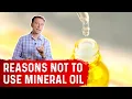 The Side Effects of Mineral Oil - Dr Berg