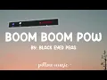 Boom Boom Pow - Black Eyed Peas (Lyrics) 🎵