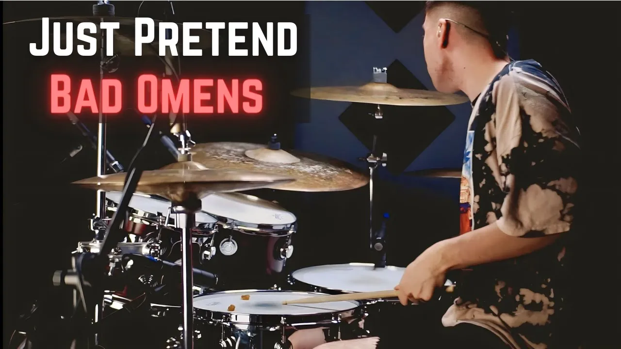 Just Pretend - Bad Omens | Drum Cover Just Pretend - Bad Omens | Drum Cover