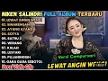 Download Lagu Lewat Angin Wengi || NIKEN SALINDRI FULL ALBUM TERBARU