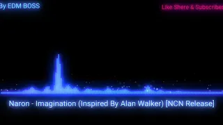 Download Naron - Lost \u0026 Naron - Imagination (Inspired By Alan Walker) [NCN Release] MP3