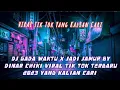 Download Lagu DJ GADA WAKTU X JADI JAMUR BY DINAR CHIKI VIRAL TIK TOK TERBARU 2023 YANG KALIAN CARI