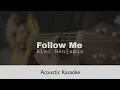 Alec Benjamin - Follow Me (Acoustic Karaoke)
