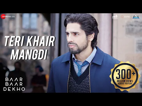 Download MP3 Teri Khair Mangdi - Baar Baar Dekho | Sidharth Malhotra \u0026 Katrina Kaif | Bilal Saeed