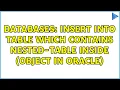 Databases Insert into table which contains nested-table inside Object in Oracle