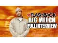 Flashback Big Meech Full Interview