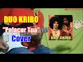 Lagu Duo Kribo - Pelacur Tua || Cover