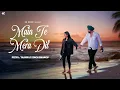 Download Lagu Main Te Mera Dil - Manraj Singh Bhangu \u0026 PRIYA (Full Video) Latest Punjabi Song 2025