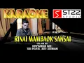 Download Lagu RINAI MAMBAOK SANSAI - versi Wanita nada E - cover musik karaoke st22