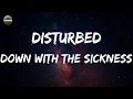 Download Lagu Disturbed - Down with the Sickness (Lyrics)