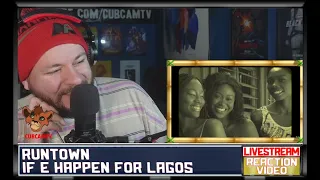 runtown if e happens to lagos requested uk reaction u0026 analysis video cubreacts