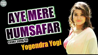 aye mere humsafar ek zara aye mere humsafar ek zara video coversong viral 90sromanticsongs