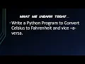 Pro -1 Write a Python Program to Convert Celsius to Fahrenheit and vice a-versa Without Function