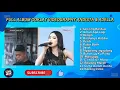 Lagu 🔴Full Album Dangdut nya- Andista grup FT -Om Adella -SIMAPATIK musik,Sepiring Berdua,Untuk Apa Lagi,