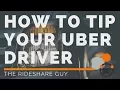 How To Tip Your Uber Driver