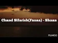Lagu Chand Sifarish (Fanaa) - Shaan \u0026 Kailash Kher Full Audio.