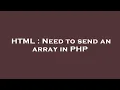 HTML Need to send an array in PHP