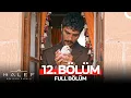 Halef: Köklerin Çağrısı 12. Bölüm