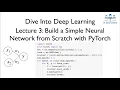 Dive Into Deep Learning - Lecture 3 Build a Simple Neural Network from Scratch with PyTorch