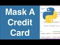 Mask A Credit Card Python Example