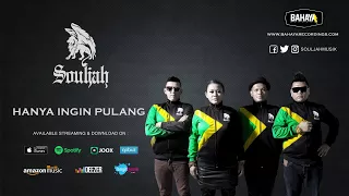 Download SOULJAH - Hanya Ingin Pulang (Official Audio) MP3