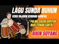 Lagu KUMPULAN LAGU SUNDA BUHUN VERSI TEROMPET SUNDA BIKIN CANDU 