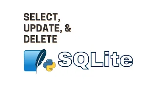 Python with SQLite - How to Select Update and Delete SQL Data