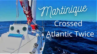 ARRIVAL MARTINIQUE/COOKING WITH WAVE ROVER/ SOLO ATLANTIC OCEAN CROSSING EAST TO WEST/ CONTESSA 26