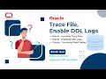 Oracle - Locating Trace Files Enabling DDL Logs Counting Fixed Tables