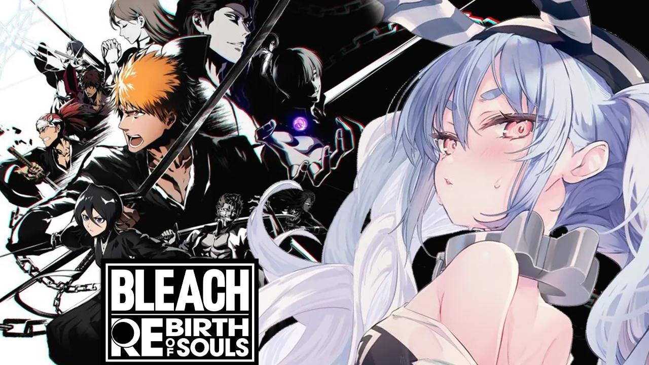 【BLEACH Rebirth of Souls】尸魂界編！ブリーチの物語を追体験できるゲームやるぺこおおおおおおおおおおおおおおおおおおおお！！！！！ぺこ！【ホロライブ/兎田ぺこら】