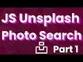 Html Css Javascript Photo Search with Unsplash API Part 1