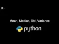 Mean Median Standard Deviation Variance in Python