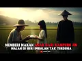 Download Lagu MEMBERI MAKAN ANAK KECIL DARI KAMPUNG JIN YANG KELAPARAN MALAH DAPAT IMBALAN TAK TERDUGA