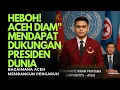 Lagu Bikin Heboh! Aceh Diam-diam Mendapat Dukungan Presiden Dunia