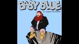 action bronson feat chance the rapper baby blue hq lyrics 
