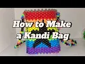 How to Make a Kandi Bag