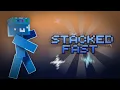 How to get Stacked FAST in minecraft